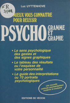 mieux vous connaitre pour reussir psychogramme et psychographie (ebook)-luc uyttenhove-9782402375900