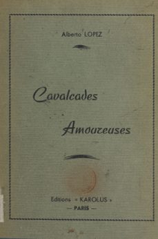 cavalcades amoureuses (ebook)-alberto lopez-9782402545600