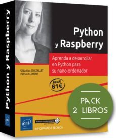 python y raspberry: pack de 2 libros: aprenda a desarrollar en python para su nano-ordenador-patrice clement-9782409015700