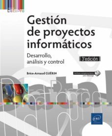 gestion de proyectos informaticos: desarrollo, analisis y control (3ª ed.)-9782409016400