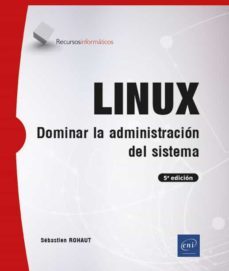 linux: dominar la administracion del sistema (5ª ed.)-9782409033100