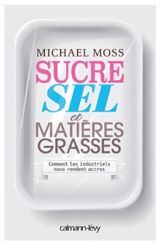 sucre sel et matières grasses (ebook)-michael moss-9782702154700