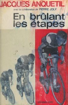 en brulant les etapes (ebook)-jacques anquetil-9782706202100