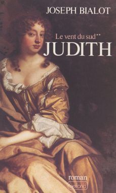 le vent du sud (2). judith (ebook)-joseph bialot-9782714488800