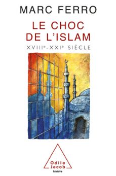 le choc de l'islam-marc ferro-9782738183200