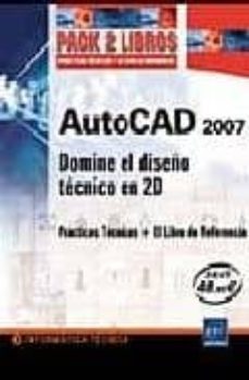 autocad 2007 (pack 2 libros) : domine el diseño tecnico en 2d-9782746036000