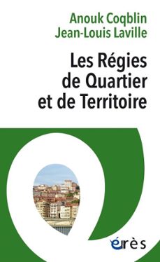 les regies de quartier et de territoire (ebook)-jean louis laville-anouk coqblin-9782749277400
