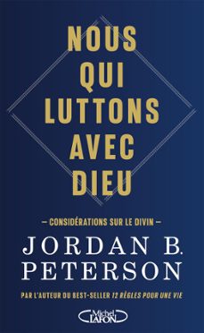 nous qui luttons avec dieu - considerations sur le divin, par l'auteur du best-seller 12 règles pour une vie (ebook)-jordan b. peterson-9782749959900