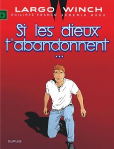 largo winch - tome 25 - si les dieux t'abandonnent... (ebook)-jeremie guez-9782808515900