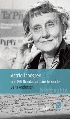 astrid lindgren, une fifi brindacier dans le siècle (ebook)-jens andersen-9782847208900