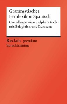 grammatisches lernlexikon spanisch. grundlagenwissen alphabetisch mit beispielen und kurztests (ebook)-montserrat varela-9783159602400