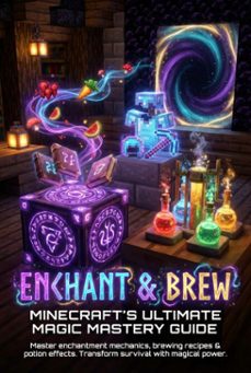 enchant &amp; brew: minecraft's ultimate magic mastery guide (ebook)-jonathan hayes-9783565129300