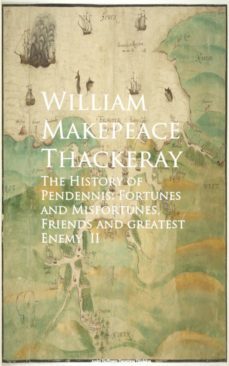 the history of pendennis: fortunes and misfortun greatest enemy ii (ebook)-william makepeace thackeray-9783736414600