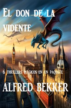 el don de la vidente : 6 thrillers magicos en un paquete (ebook)-alfred bekker-9783745234800