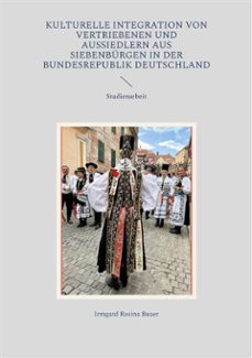 kulturelle integration von vertriebenen und aussiedlern aus siebenburgen in der bundesrepublik deutschland (ebook)-9783759747600