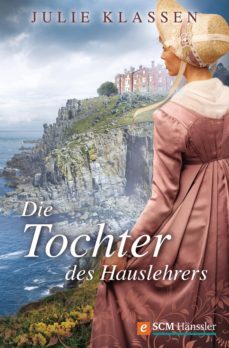 die tochter des hauslehrers (ebook)-julie klassen-9783775171700