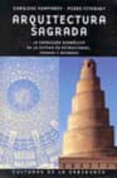 arquitectura sagrada: la expresion simbolica de lo divino en estr ucturas, formas y adornos-caroline humphrey-piers vitebsky-9783822817100