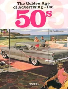the golden age of advertising - the 50 s-jim heimann-9783822840900