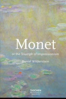 monet or the triumph of impressionism-9783822870600
