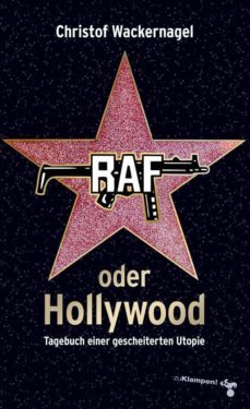 raf oder hollywood (ebook)-christof wackernagel-9783866746800