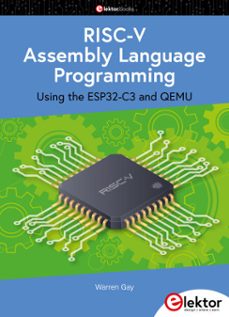 risc-v assembly language programming using esp32-c3 and qemu (ebook)-warren gay-9783895766800