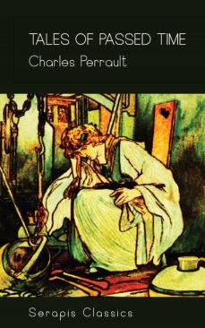 tales of passed time (serapis classics) (ebook)-charles perrault-9783962559700