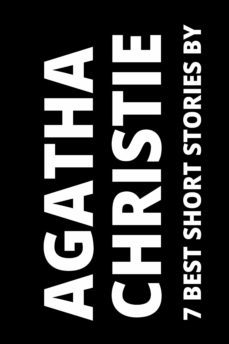7 best short stories by agatha christie (ebook)-agatha christie-august nemo-9783985223800