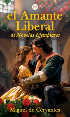 el amante liberal (ebook)-miguel de cervantes saavedra-miguel de cervantes saavedra-9783989958500