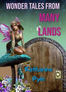 wonder tales from many lands (ebook)-katharine pyle-katharine pyle-9786057876300
