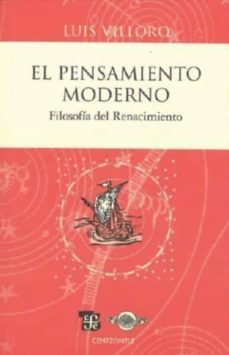 el pensamiento moderno: filosofia del renacimiento (2ª ed.)-9786071602800
