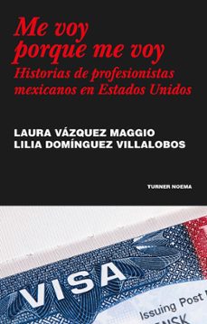 me voy porque me voy (ebook)-laura vázquez maggio-lilia domínguez villalobos-9786073083300