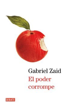 el poder corrompe (ebook)-gabriel zaid-9786073185400
