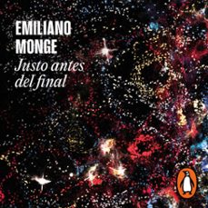 justo antes del final (audiolibro)-emiliano monge-9786073822800