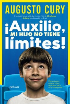 ¡auxilio, mi hijo no tiene limites! (ebook)-augusto cury-9786075840000