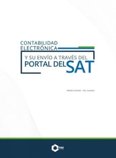 contabilidad electrónica y su envío a través del portal del sat 2025 (ebook)-josé pérez chávez-raymundo fol olguín-9786075880600