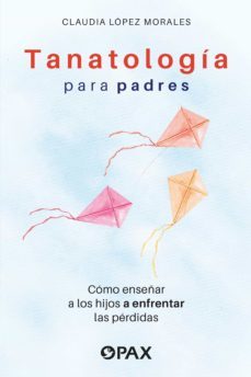 tanatologia para padres (ebook)-claudia lopez morales-9786077134800