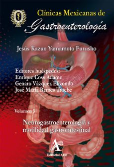 neurogastroenterologia y motilidad gastrointestinal cmg 3 (ebook)-jesús kazuo yamamoto furusho-enrique coss adame-genaro vázquez elizondo-9786077413400
