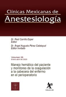 manejo hematico del paciente y monitoreo de la coagulacion a la cabecera del enfermo en el perioperatorio (ebook)-raúl carrillo esper-ángel augusto pérez calatayud-9786077414100