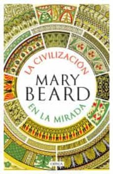 la civilzacion en la mirada-9786077476900