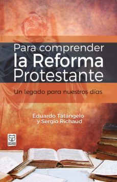 para comprender la reforma protestante (ebook)-eduardo tatangelo-sergio richaud-9786124252600