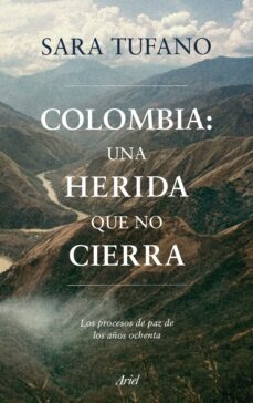 colombia, una herida que no cierra (ebook)-sara tufano-9786287569300