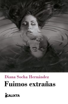 fuimos extrañas (ebook)-diana socha-9786287631700