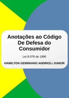 anotaçes ao codigo de defesa do consumidor (ebook)-hamilton geminiano andrioli junior-9786500187700