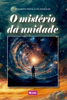 o misterio da unidade (ebook)-edomberto freitas alves rodriugues-9786501049700