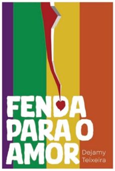 fenda para o amor (ebook)-dejamy jorge teixeira-9786501054100