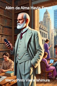 alem da alma havia freud (ebook)-marco pinto vieira ishimura-9786501188300