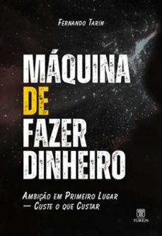 maquina de fazer dinheiro (ebook)-fernando tarin-9786501636900