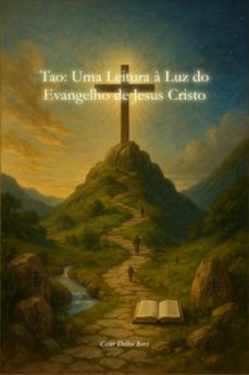 tao: uma leitura a luz do evangelho de jesus cristo (ebook)-césar daltoé berci-9786501820200
