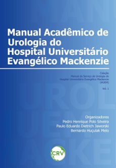 manual academico de urologia do hospital universitario evangelico mackenzie (ebook)-pedro henrique polo silveira-paulo eduardo dietrich jaworski-bernardo huçulak melo-9786525168500