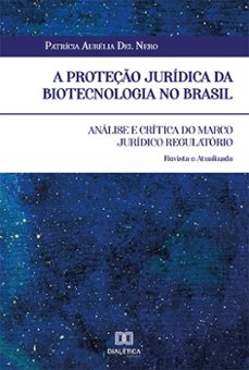 a proteço juridica da biotecnologia no brasil (ebook)-patrícia aurélia del nero-9786525200200
